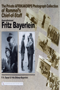 Private Afrikakorps Photograph Collection of Rommel's Chief-Of Staff Generalleutnant Fritz Bayerlein