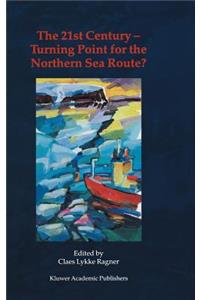 21st Century -- Turning Point for the Northern Sea Route?