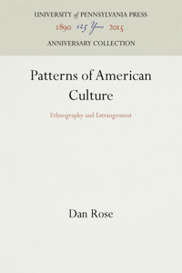 Patterns of American Culture: Ethnography and Estrangement