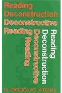 Reading Deconstruction/Deconstructive Reading