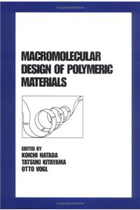 Macromolecular Design of Polymeric Materials