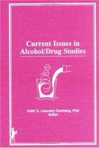 Current Issues in Alcohol/Drug Studies