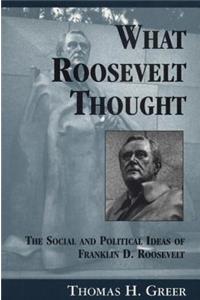 What Roosevelt Thought