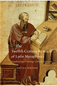 Twelfth-Century Renewal of Latin Metaphysics