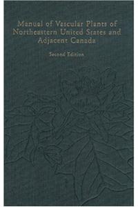 Manual of Vascular Plants of Northeastern United States and Adjacent Canada