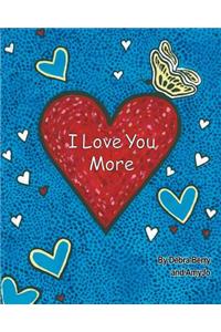 I Love You More