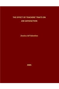 Effect of Teachers Traits on Job Satisfaction