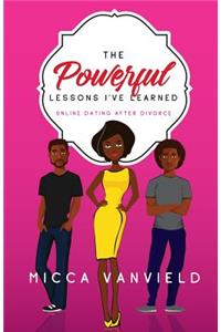 The Powerful Lessons I've Learned