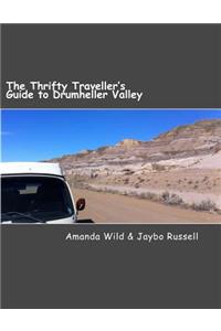 Thrifty Traveller's Guide to Drumheller Valley