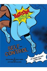 Bazooka Boy's, Self Control Leaders Guide