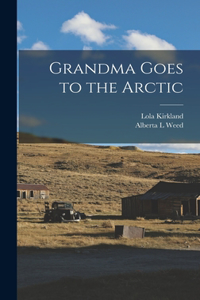 Grandma Goes to the Arctic