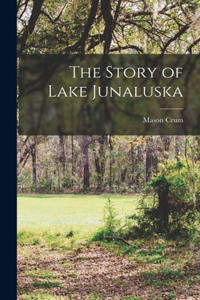 Story of Lake Junaluska