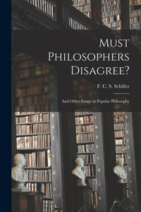 Must Philosophers Disagree?