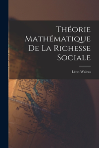 Théorie Mathématique De La Richesse Sociale