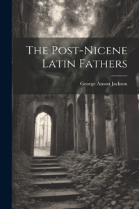 Post-Nicene Latin Fathers