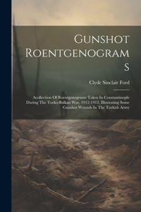 Gunshot Roentgenograms