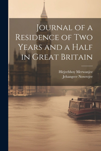 Journal of a Residence of Two Years and a Half in Great Britain