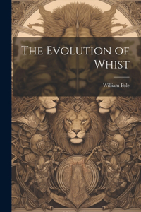 Evolution of Whist