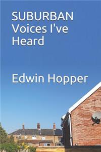 Suburban Voices I've Heard