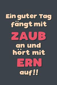 Ein guter Tag fängt mit Zaubern an