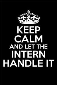 Keep Calm and Let the Intern Handle It