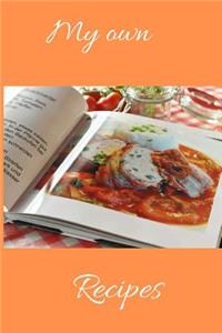 My Own Recipes