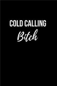 Cold Calling Bitch