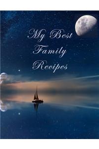 My Best Family Recipes: Blank Recipe Journal and Notebook to write in. Your Cookbook to note down and Organize your special Recipes - Elegant cover with Starry Sky and Ocea