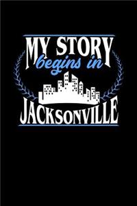 My Story Begins in Jacksonville