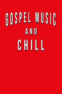 Gospel Music And Chill