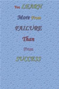 You Learn More From Failure Than From Success