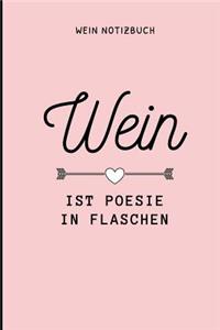 Wein Ist Poesie in Flaschen Wein Notizbuch