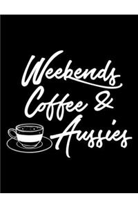 Weekends Coffee & Aussies