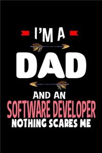 I'm a dad and a software developer. Nothing scares me