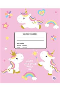 Baby Unicorns Rule Ok! Wide Ruled Composition Book