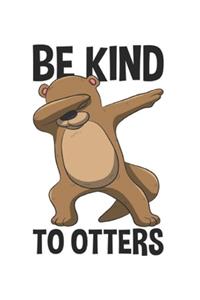 Be Kind To Otters