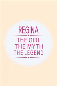 Regina the Girl the Myth the Legend