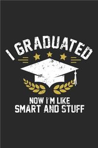 I Graduated Now I'm Like Smart and Stuff