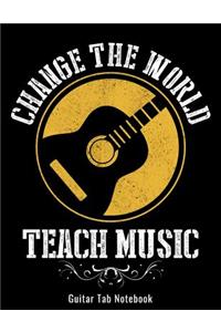 Guitar Tab Notebook - Change the World Teach Music