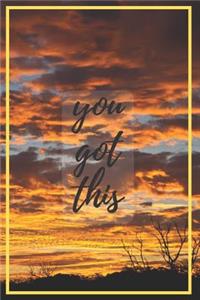 You Got This