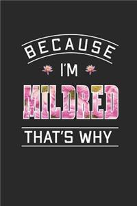 Because I'm Mildred That's Why