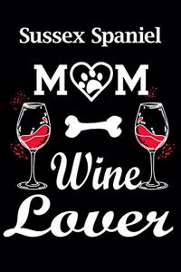 Sussex Spaniel Mom Wine Lover