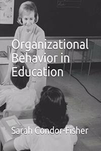 Organizational Behavior in Education