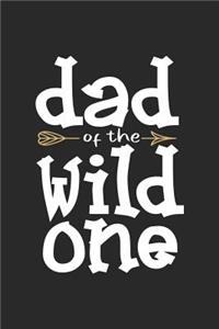 Dad Of The Wild One: Happy Father's Day, Keepsake For Memories and Stories, Funny 1st Birthday Journal, Composition Notebook