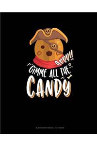 Arrr! Gimme All The Candy!