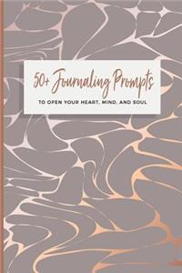 50+ Journaling Prompts To Open Your Heart, Mind, And Soul