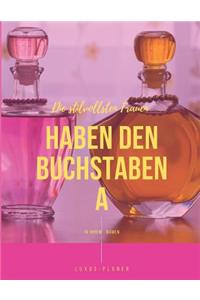 Die stilvollsten Frauen haben den Buchstaben A