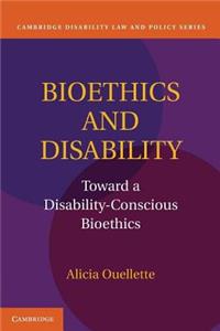 Bioethics and Disability