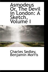 Asmodeus Or, the Devil in London