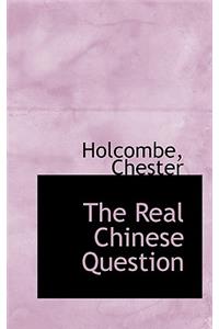 The Real Chinese Question